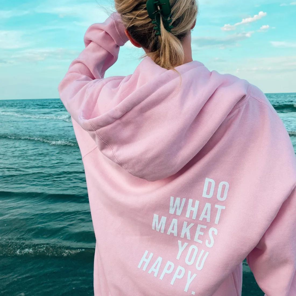 Hoodie Do What Makes You Happy Motivatie Kleding - Mode Vibes